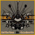 Set The Tone : Set The Tone vs Es La Guerilla